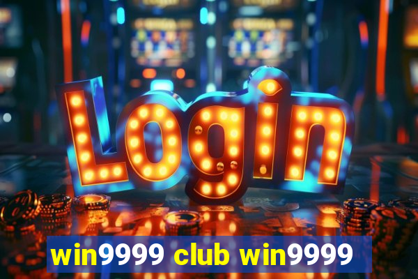 win9999 club win9999